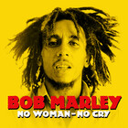 No Woman, No Cry - Bob Marley