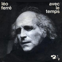 Avec le temps - Léo Ferré