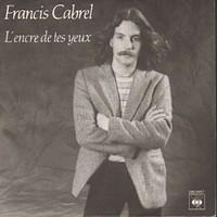 L'encre de tes yeux - Francis Cabrel