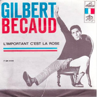 L'important c'est la rose - Gilbert Bécaud