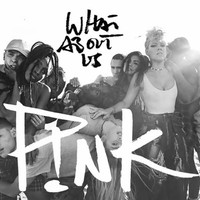 What about us - Pink