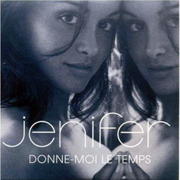 Donne-moi le temps - Jenifer