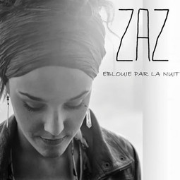 Eblouie par la nuit - ZAZ